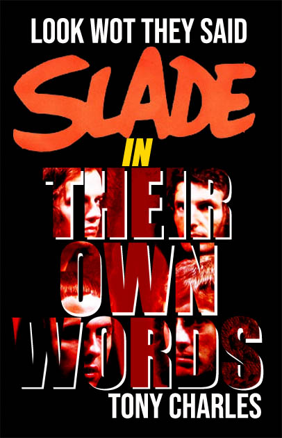 Slade In Their Own Words