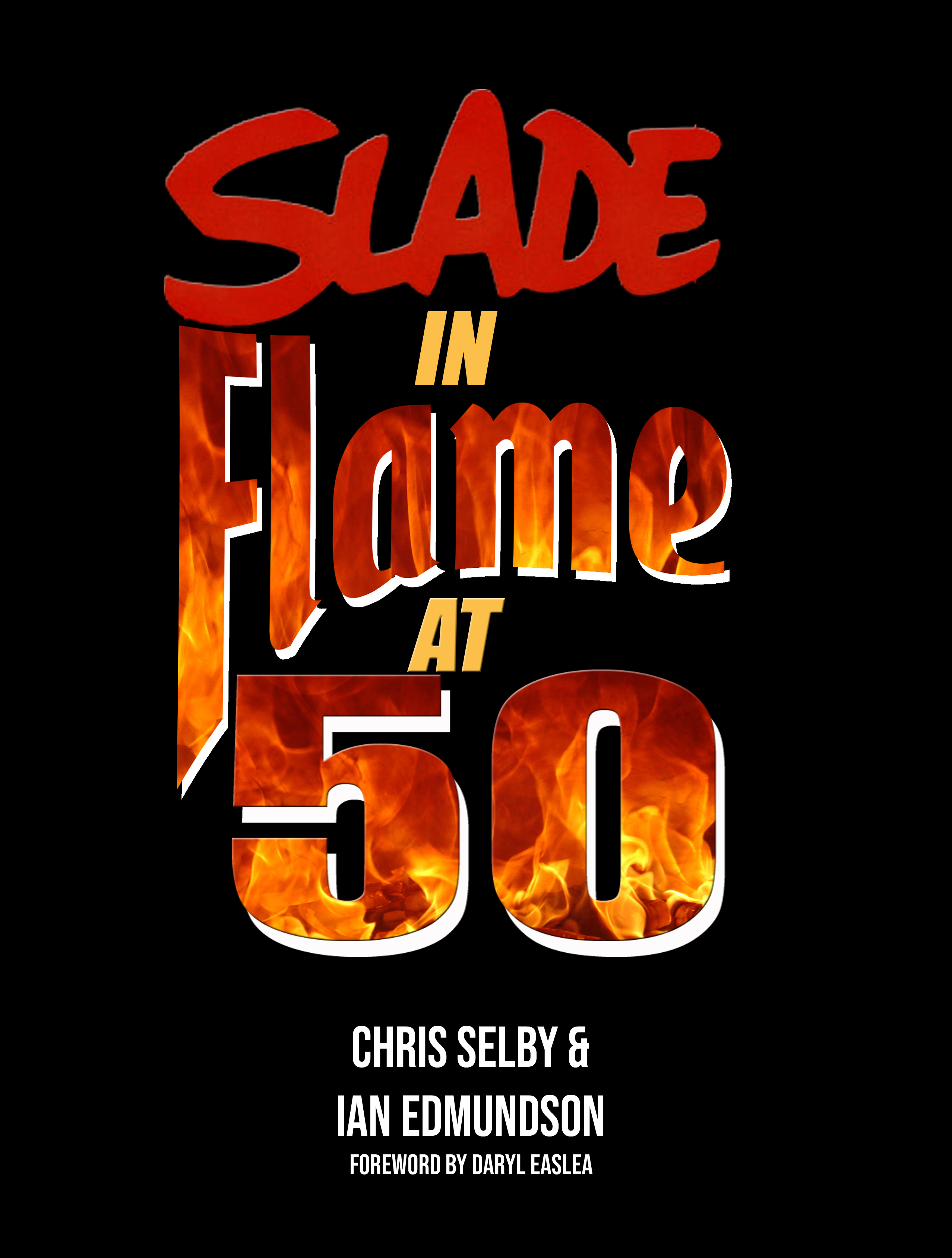 Slade In Flame At 50